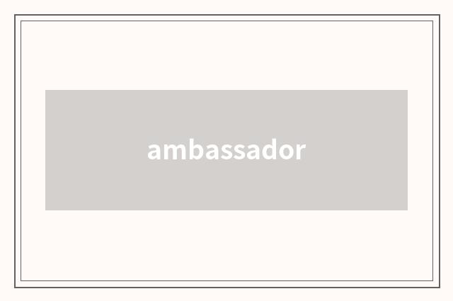 ambassador