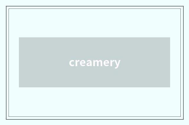 creamery