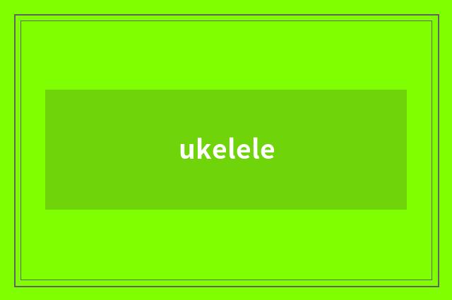 ukelele