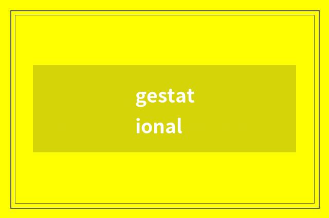 gestational