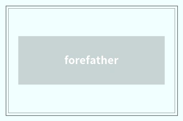 forefather