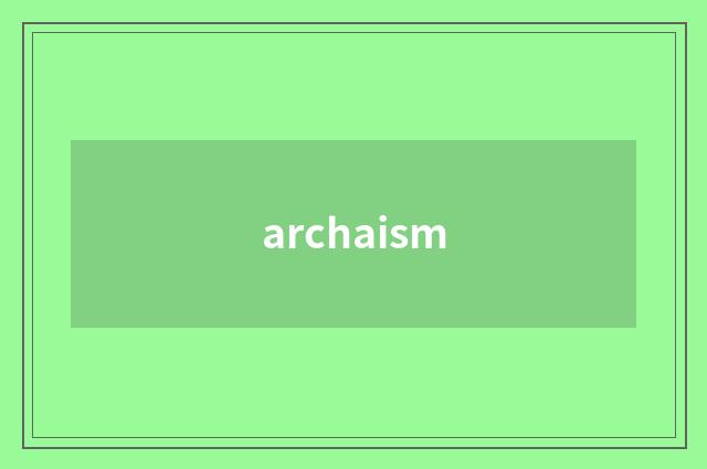 archaism