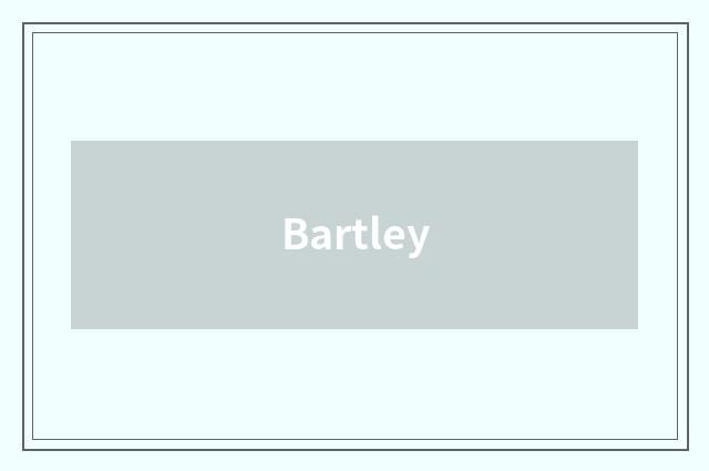 Bartley