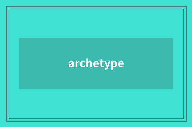 archetype