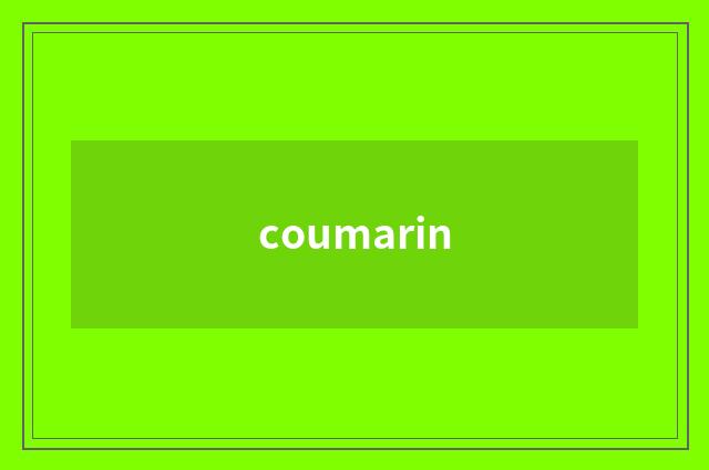 coumarin