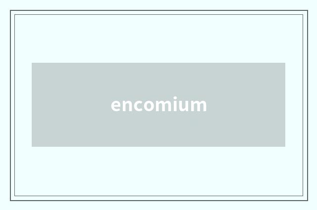 encomium