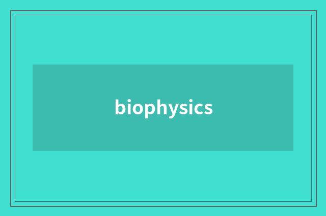 biophysics