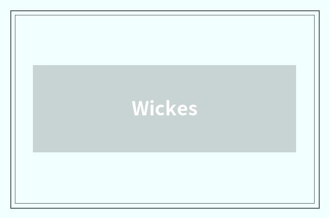 Wickes