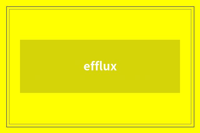 efflux