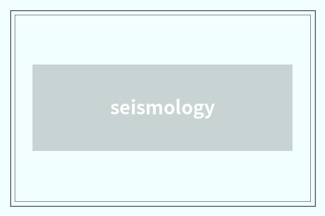 seismology