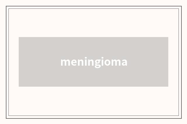meningioma