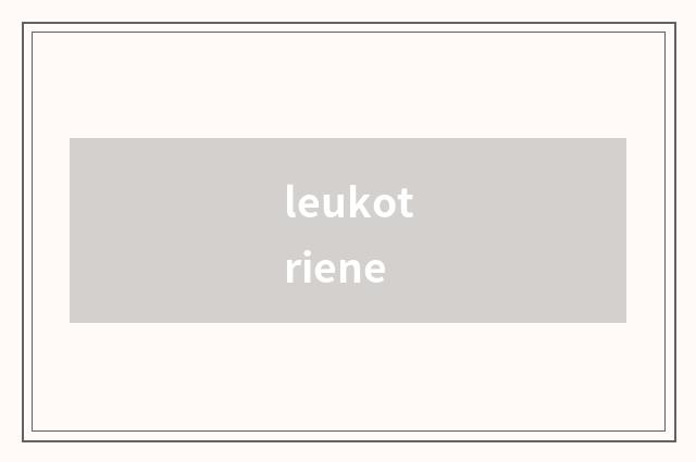 leukotriene
