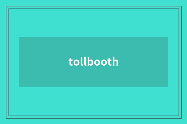 tollbooth