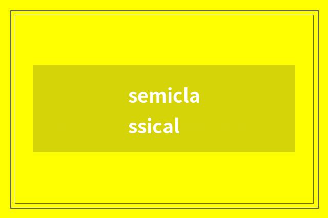 semiclassical