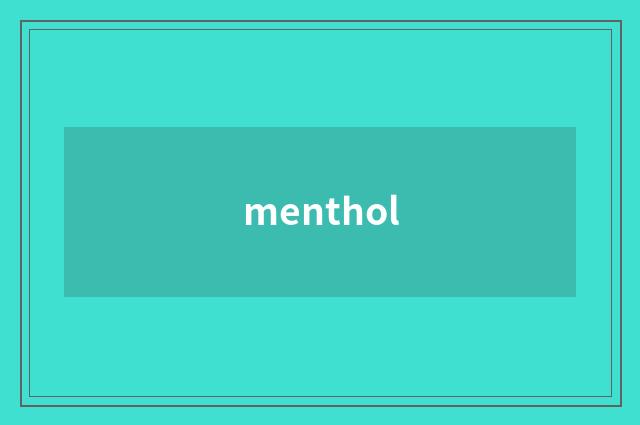 menthol