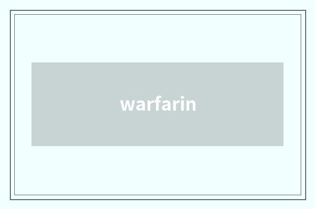 warfarin