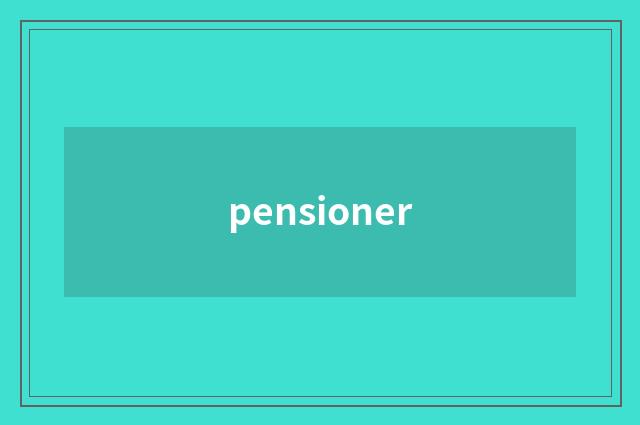 pensioner