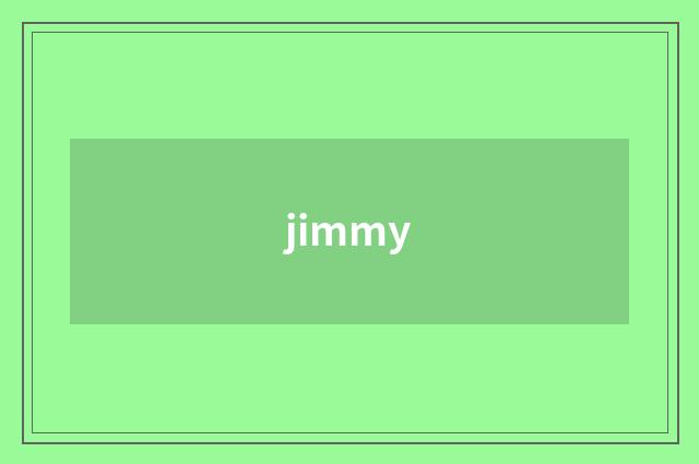 jimmy