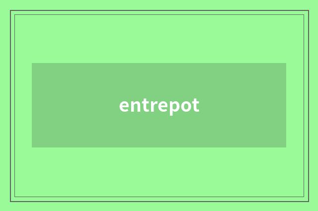 entrepot
