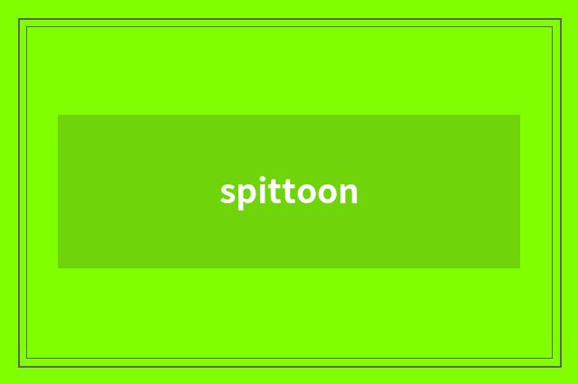 spittoon