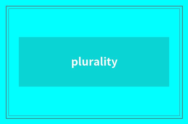 plurality
