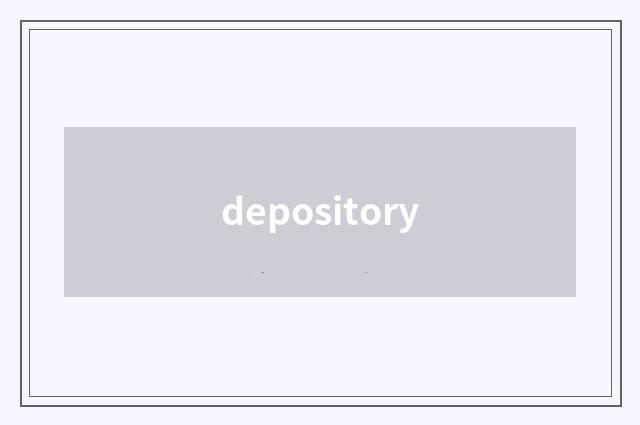 depository