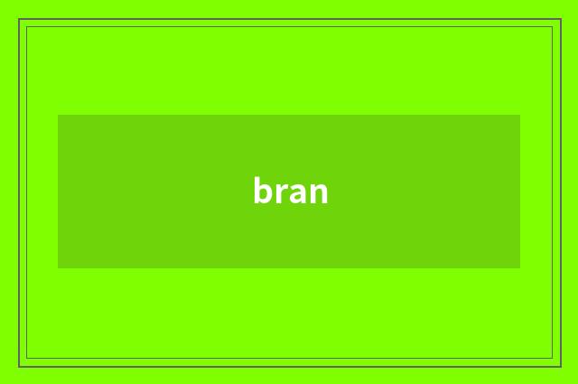 bran