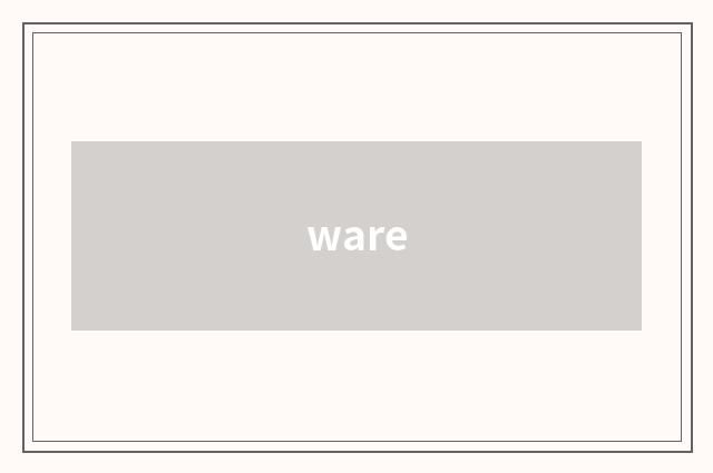 ware