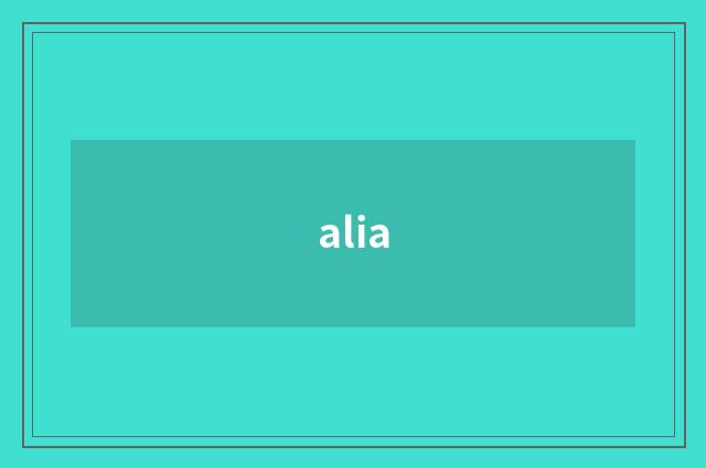 alia