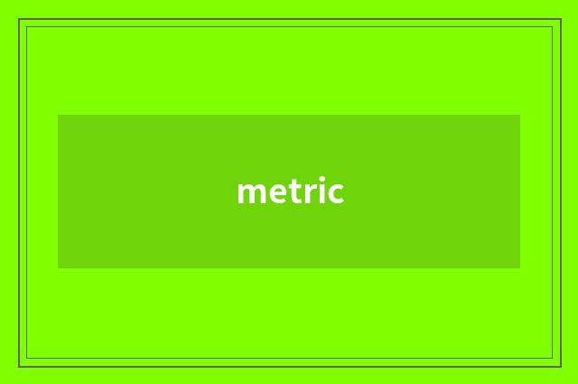 metric