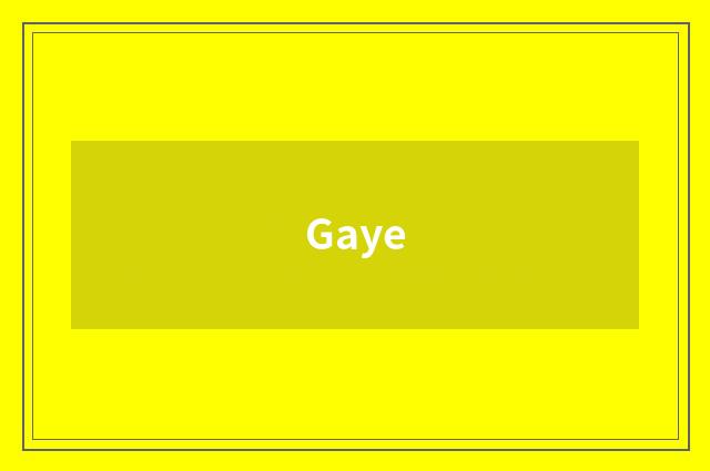 Gaye
