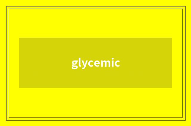 glycemic