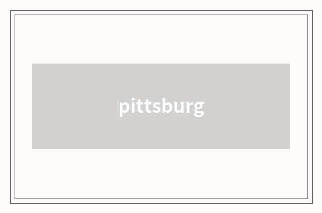 pittsburg