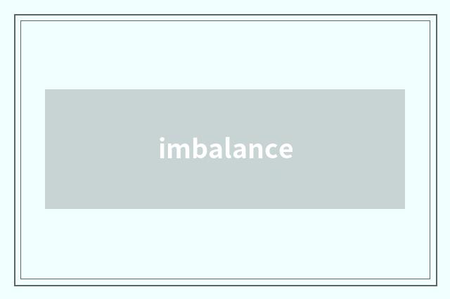 imbalance