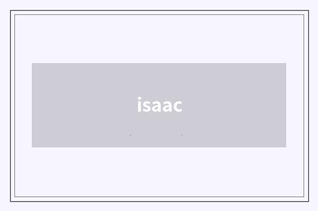isaac