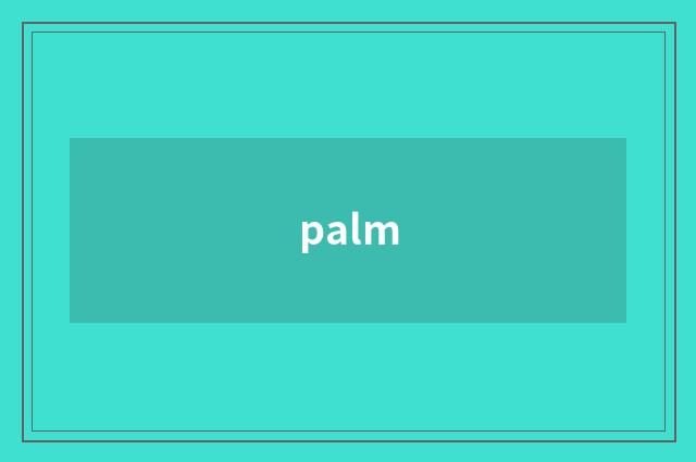 palm