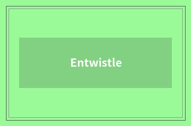 Entwistle