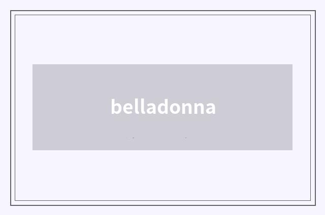belladonna