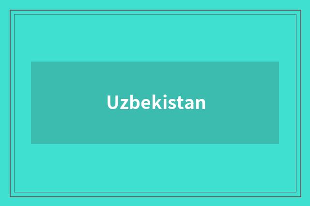 Uzbekistan