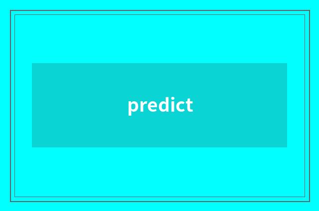 predict