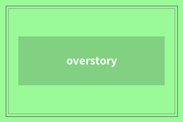 overstory