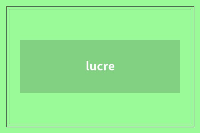 lucre