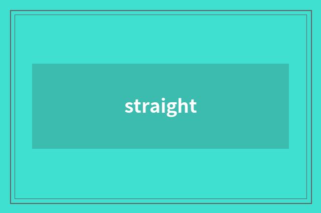 straight