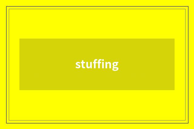 stuffing