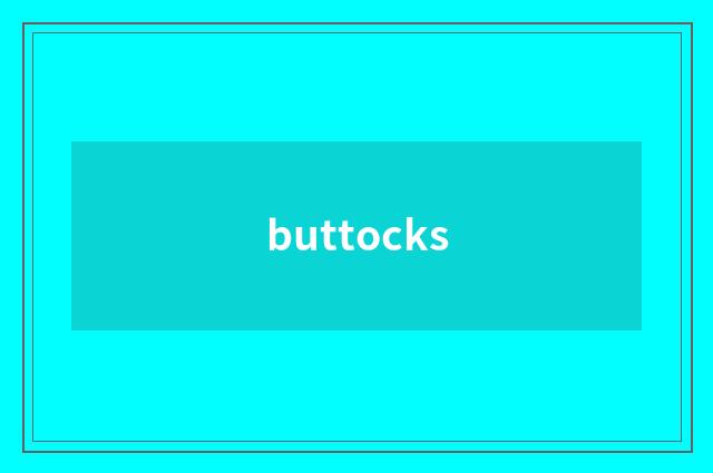 buttocks