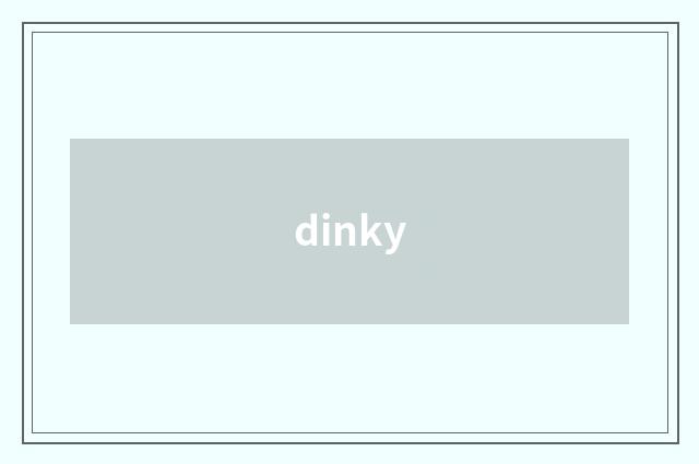 dinky
