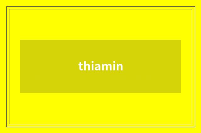 thiamin