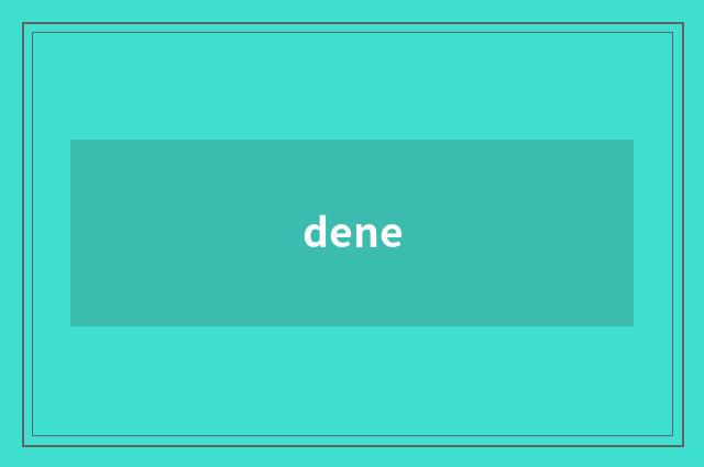 dene