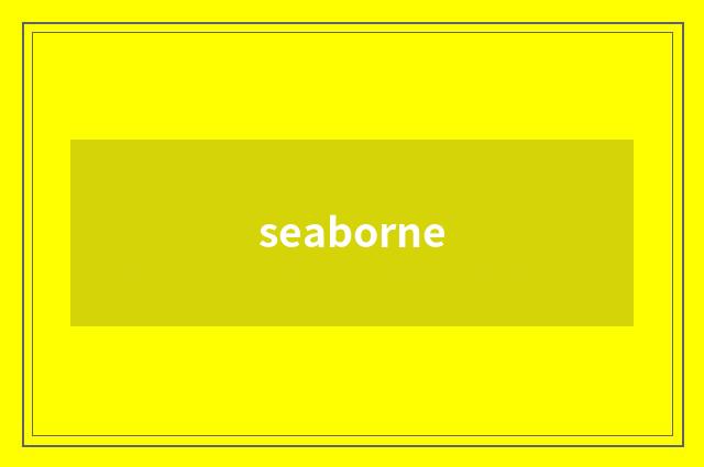 seaborne
