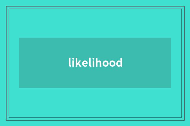 likelihood
